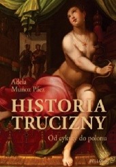 Okładka książki Historia trucizny. Od cykuty do polonu Adela Muñoz Páez