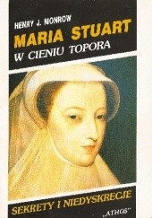 Okładka książki Maria Stuart. W cieniu topora
