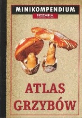 Okładka książki Atlas grzybów. Minikompendium Ettore Bielli
