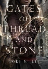 Okładka książki Gates of Thread and Stone