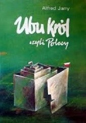 Okładka książki Ubu Król Czyli Polacy Alfred Jarry