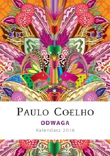 Okładka książki Odwaga. Kalendarz 2016 Paulo Coelho