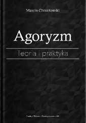 Okładka książki Agoryzm. Teoria i praktyka Marcin Chmielowski