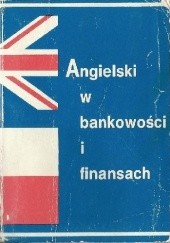 Okładka książki Angielski w bankowości i finansach Tomasz Wyżyński