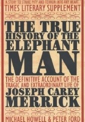 Okładka książki The True History of the Elephant Man