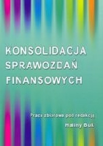 Okładka książki Konsolidacja sprawozdań finansowych Halina Buk