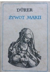 Okładka książki Albert Durer. Żywot Marii