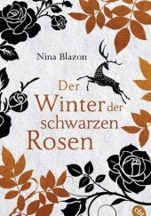 Okładka książki Der Winter der schwarzen Rosen Nina Blazon