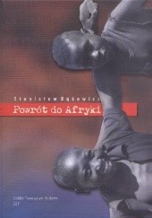Okładka książki Powrót do Afryki Stanisław Bąkowicz