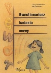Okładka książki Kwestionariusz badania mowy Grażyna Billewicz Brygida Zioło