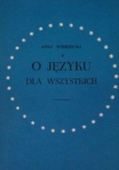 Okładka książki O języku dla wszystkich Anna Wierzbicka