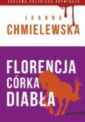 Okładka książki Florencja córka Diabła Joanna Chmielewska