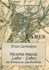 Okładka książki Historia miasta Labes - Łobez na Pomorzu Zachodnim