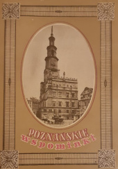 Okładka książki Poznańskie Wspominki Starzy poznaniacy opowiadają praca zbiorowa
