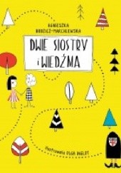 Okładka książki Dwie siostry i Wiedźma Agnieszka Budzicz-Marchlewska