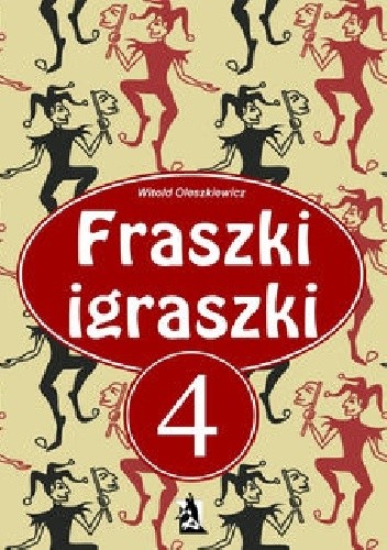 Okładka książki Fraszki igraszki 4 Witold Oleszkiewicz