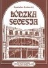 Okładka książki Łódzka secesja Stanisław Łukawski