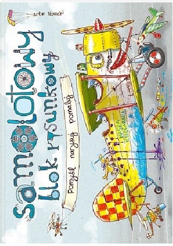 Okładka książki Samolotowy blok rysunkowy Artur Nowicki