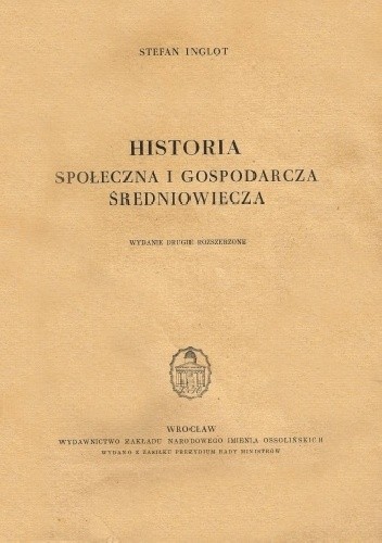 Okładka książki Historia społeczna i gospodarcza średniowiecza Stefan Inglot