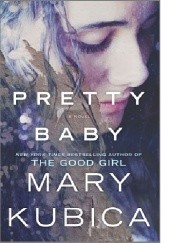Okładka książki Pretty Baby Mary Kubica
