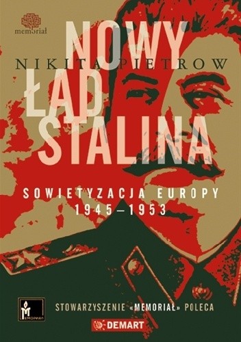 Okładka książki Nowy ład Stalina. Sowietyzacja Europy 1945-1953 Nikita Pietrow
