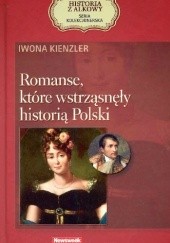 Okładka książki Romanse, które wstrząsnęły historią Polski