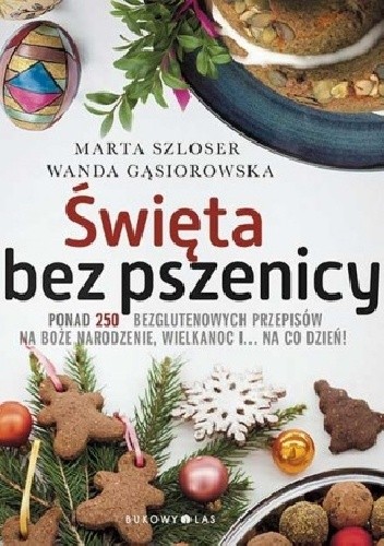 Okładka książki Święta bez pszenicy Wanda Gąsiorowska, Marta Szloser
