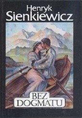 Okładka książki Bez dogmatu Henryk Sienkiewicz