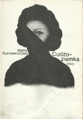 Okładka książki Cudzoziemka Maria Kuncewiczowa