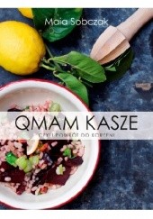 Okładka książki Qmam kasze, czyli powrót do korzeni Maia Sobczak