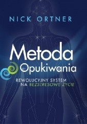 Okładka książki Metoda Opukiwania Nick Ortner
