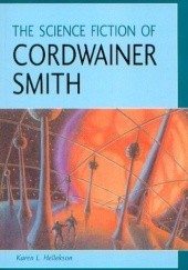 Okładka książki The Science Fiction of Cordwainer Smith