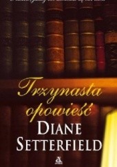 Okładka książki Trzynasta opowieść Diane Setterfield