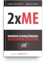 Okładka książki 2xME - minimum zaangażowania, maksimum efektów. Agnieszka Wilk, Tobiasz Wilk
