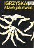 Okładka książki Igrzyska stare jak świat Leszek Błaszczyk,&nbsp;Witold Domański,&nbsp;Zygmunt Głuszek,&nbsp;Magdalena Jankowska,&nbsp;Wacław Korycki,&nbsp;Mieczysław Szymkowiak,&nbsp;Włodzimierz Żróbik