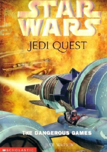 Okładka książki Jedi Quest: The Dangerous Games Jude Watson
