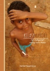 Okładka książki Kilasymandry. Jak Madagaskar nauczył mnie kochać Daniel Kasprowicz
