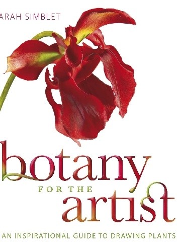 Okładka książki Botany for the Artist. An Inspirational Guide to Drawing Plants Sarah Simblet