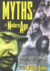 Okładka książki Myths for the Modern Age: Philip Jose Farmer's Wold Newton Universe