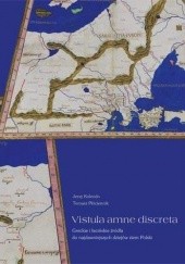Okładka książki Vistula amne discreta. Greckie i łacińskie źródła do najdawniejszych dziejów ziem Polski