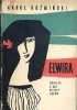 Okładka książki Elwira. Powieść z lat Wiosny Ludów Karol Koźmiński