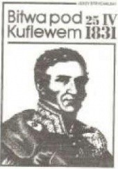Okładka książki Bitwa pod Kuflewem 25.04.1831 Jerzy Strychalski