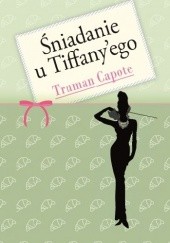Okładka książki Śniadanie u Tiffanyego Truman Capote