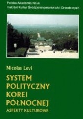 Okładka książki System polityczny Korei Północnej Nicolas Levi