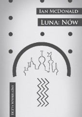 Okładka książki Luna: Nów Ian McDonald