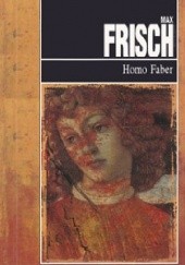 Okładka książki Homo Faber. Relacja Max Frisch
