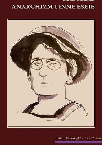 Okładka książki Anarchizm i inne eseje Emma Goldman