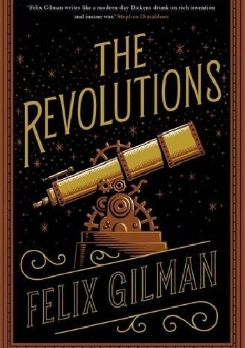 Okładka książki The Revolutions Felix Gilman