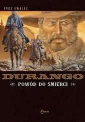 Okładka książki Durango #08: Powód do śmierci Yves Swolfs
