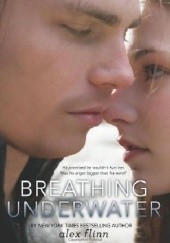 Okładka książki Breathing Underwater Alex Flinn